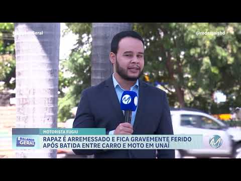 RAPAZ É ARREMESSADO E FICA GRAVEMENTE FERIDO APÓS BATIDA ENTRE CARRO E MOTO EM UNAÍ