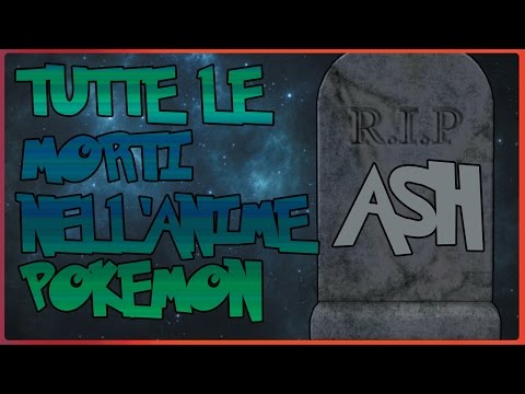 TUTTE LE MORTI NELL' ANIME POKEMON