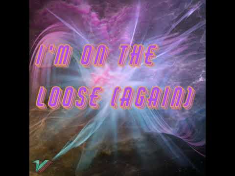 I'm On The Loose!