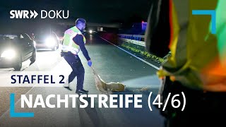 Nachtstreife - In tödlicher Gefahr | Folge 4/Staffel 2 | SWR Doku Nachtstreife - In tödlicher Gefahr | Folge 4/Staffel 2 | SWR Doku
