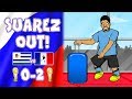 🛫SUAREZ IS GOING HOME!🛫 (Uruguay vs France 0-2 Parody Cartoon)