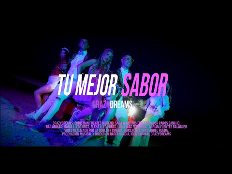 Crazy Dreams - TU MEJOR SABOR (Video Oficial)