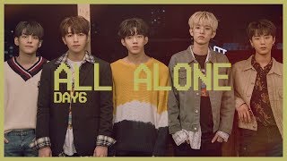 ALL ALONE / 혼자야 - DAY6 (데이식스) ; Hangul/Romanized/English Lyrics
