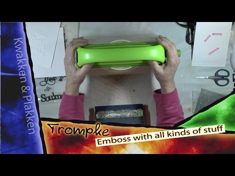 Trompke - How to Emboss with all kinds of stuff