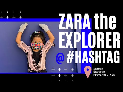 Zara the Explorer Visits Hashtag Shop in Dammam
