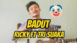 Download lagu BADUT - RICKY FT TRI SUAKA ( COVER BY TEGUH PAIY ) mp3