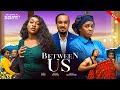 BETWEEN US FAITH DUKE BRYAN OKWARA MIWA OLORUNFEMI 2025 Latest Nollywood Movie