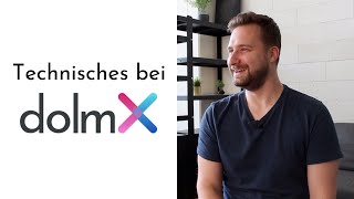 dolmX: Unsere Technologie, Entwicklung, Datenschutz...