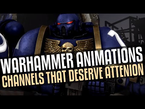 Amazing 40k Fan Animation channels!