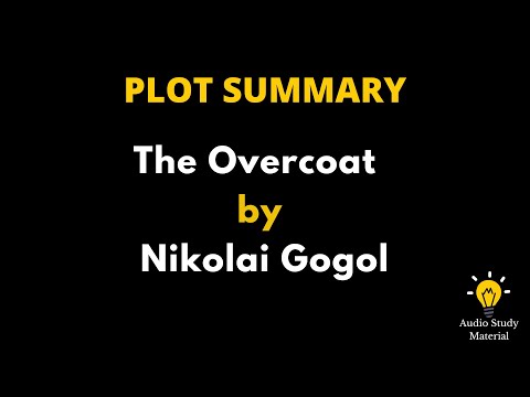 Plot Summary Of The Overcoat By Nikolai Gogol. - The Overcoat By Nikolai Gogol (Short Story Summary)