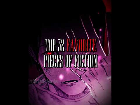 My top 32 FAVORITE pieces of FICTION || #capcut #anime #edit #manga #marvel #jjk #videogames #novel