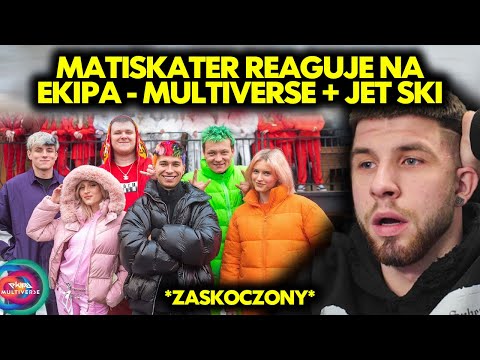 MATISKATER reaguje na EKIPA - MULTIVERSE + JET SKI! *zaskoczony*