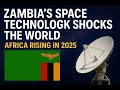 Why Zambia S New Space Tech Is A Game Changer For Africa S Future