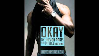 Jhevon Paris ft. Pitbull &amp; Trina - Okay (CDQ)!