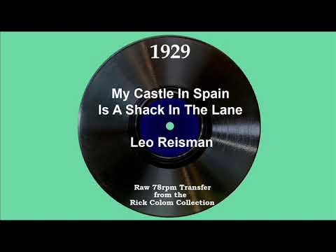 1929 Leo Reisman - My Castle In Spain Is A Shack In The Lane (Ran Weeks, vocal)
