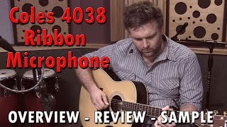 Video thumbnail for Coles 4038 -  Passive Ribbon Microphone  - Overview - Review - Samples by purewaveaudio
