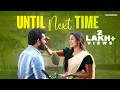 Until Next Time Malayalam Romantic Short Film Ajmal Shaji Touchings