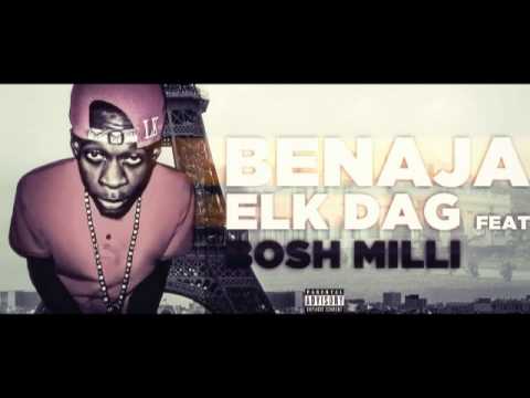 Benaja Feat Bosh Milli - Elk Dag