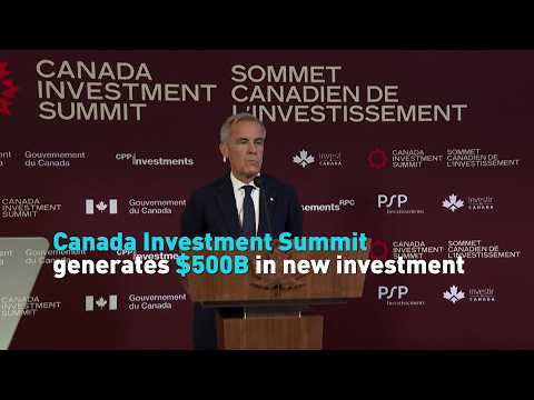 Canada Investment Summit generates $500B in new investment