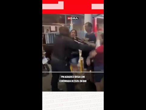 PM agride idosa com  coronhada de fuzil em bar
