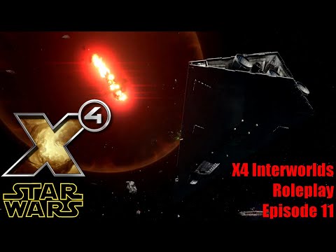 X4: Star Wars Interworlds Roleplay - Episode 11