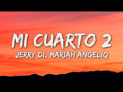 Jerry Di - Mi Cuarto 2 (Letra) ft Mariah Angeliq, Kevin Roldán, Guaynaa, Randy, Brytiago, JD Pantoja