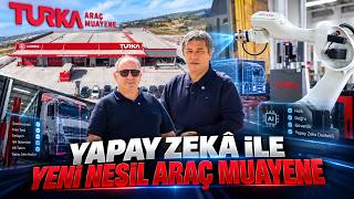 Yapay Zekâ ile Yeni Nesil Araç Muayene!