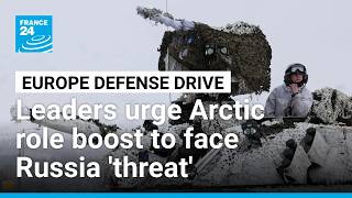 Twelve European nations push EU to expand Arctic presence amid Russia tensions