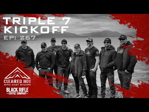 Cleared Hot Episode 267 - Triple 7 Kickoff - Who we are, Who we are jumping for, and Why