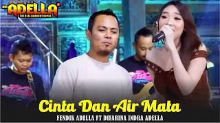 Download lagu Fendik Adella ft Difarina Indra Adella - CINTA DAN AIR MATA mp3
