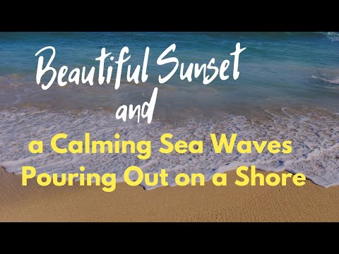 Beautiful Sunset and a Calming Sea Waves Pouring Out on a Shore🌞🌊 1+Hour