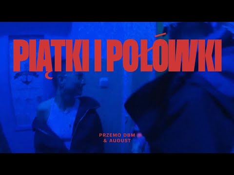 Przemo DBM & August - Piątki i połówki (prod. P1NX)