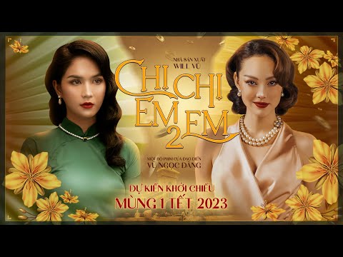 CHỊ CHỊ EM EM 2 - Official Trailer - Tư Nhị âm mưu cướp ngôi Ba Trà | Ngọc Trinh Official