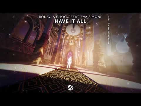 Ronko & CHOCO - Have It All (feat. Eva Simons)