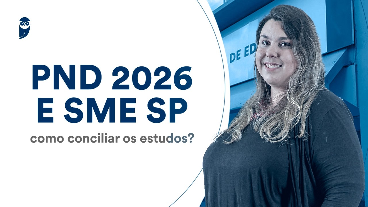 PND 2026 e SME SP: como conciliar os estudos?
