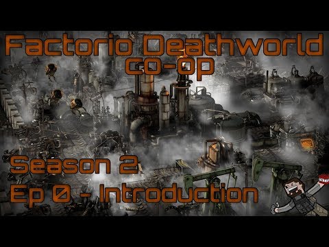 Factorio - Season 2 (Deathworld co-op) Ep 0 - Introduction
