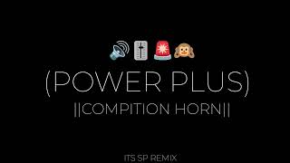 Download lagu POWER PLUS HIGH GAIN COMPETITION HORN its sp remix and its  PRANYA STYLE  mp3