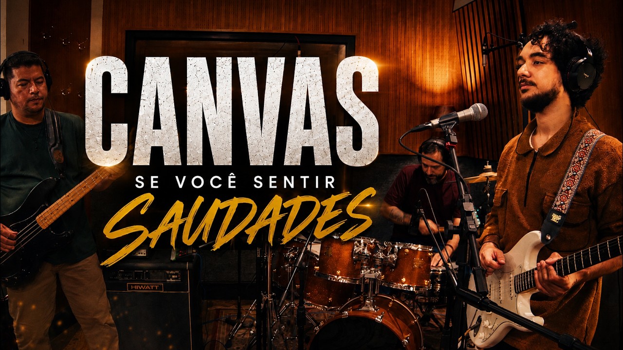 Canvas - Se Você Sentir Saudades (Ao Vivo)