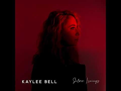Kaylee Bell - 'SILVER LININGS' ALBUM