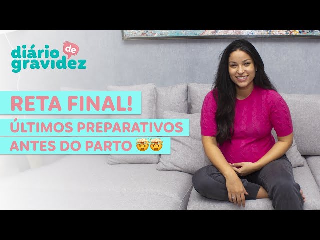 RETA FINAL DE GESTAÇÃO: SINTOMAS, ANSIEDADE, ÚLTIMOS PREPARATIVOS | DIÁRIO DE GRAVIDEZ #21