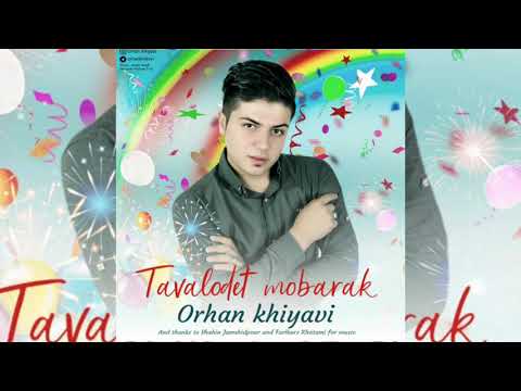 Orxan Xiyavi - Tavalodet Mubarek