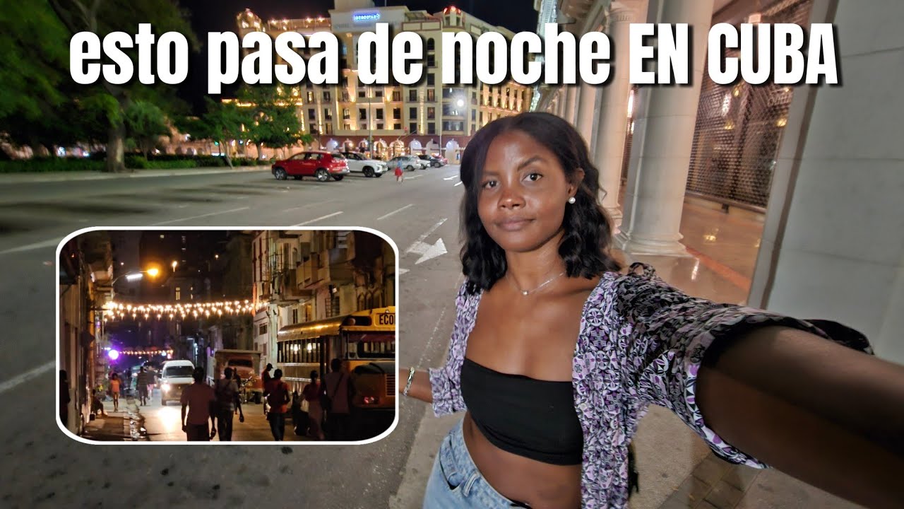 Esto ha vuelto a ocurrir en LA HABANA DE NOCHE. Así está la vida nocturna en LA Habana CUBA vlog