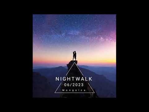 Mongolca - NIGHTWALK #28