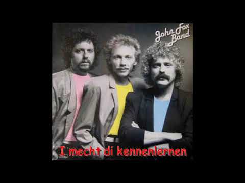 AustroPop - John Fox Band - I mecht di kennenlernen + Lyrics