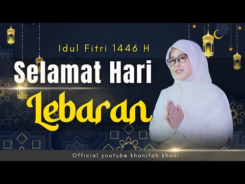 SELAMAT HARI LEBARAN (Qosidah  Idul Fitri) Cover Khanifah Khani