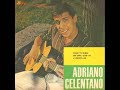Adriano  Celentano.....Un' Ora Con Te