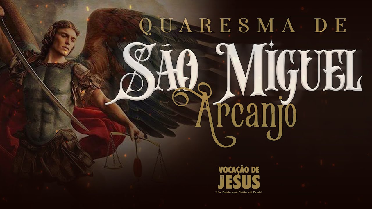 QUARESMA DE SÃO MIGUEL ARCANJO | Oração para todos os dias