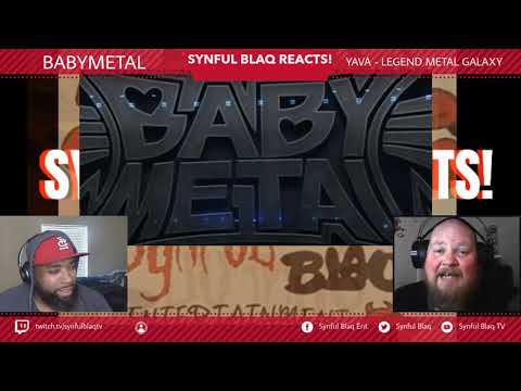 Yall requested it Synful Blaq Reacts - BabyMetal - Yava - Legend Metal Galaxy