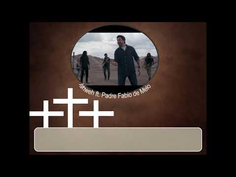 Deserto  -  Iahweh ft.  Padre Fabio  de Melo -Karaoke