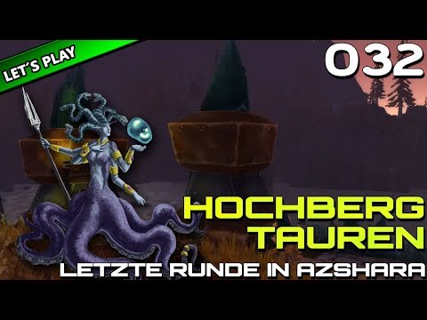 HOCHBERGTAUREN - WOW [Let's Play] #032 ⚔️ Letzte Runde in Azshara | Gameplay Deutsch/German